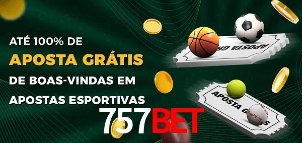 757bet Ate 100% de Aposta Gratis